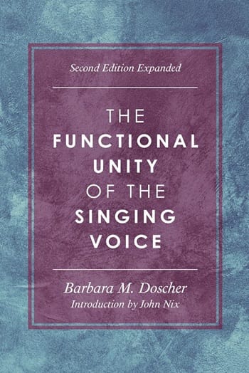 The Functional Unity of the Singing Voice, Barbara Doscher